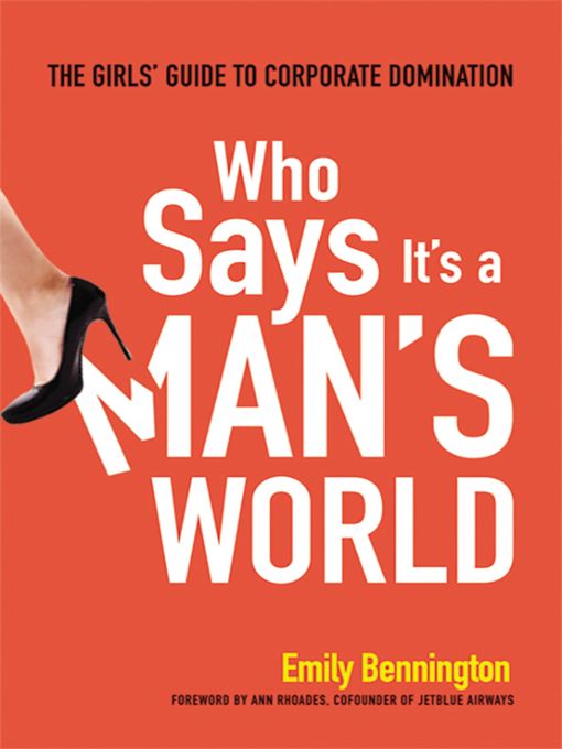 Title details for Who Says It's a Man's World by Emily Bennington - Available